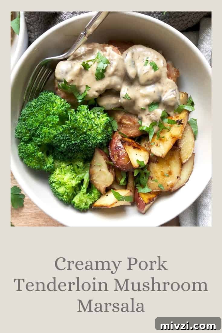 Creamy Pork Tenderloin Mushroom Marsala